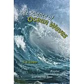 The Science of Ocean Waves: Ripples, Tsunamis, and Stormy Seas