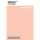 Wallpaper City Guide 2014 Amsterdam