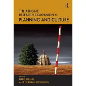 The Ashgate Research Companion to Planning and Culture