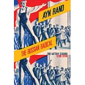 Ayn Rand: The Russian Radical