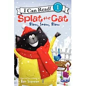 Splat the Cat: Blow, Snow, Blow（I Can Read Level 1）