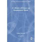 A Library of Essays on Renaissance Music: 6-Volume Set