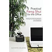 Practical Feng Shui for the Office: Finding Your Individual Balance in the Workplace