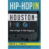 Hip-Hop in Houston: The Origin & the Legacy