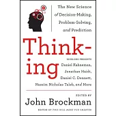 Thinking: The New Science of Decision-Making, Problem-Solving, and Prediction