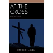 At the Cross, Volume 1