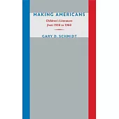 Making Americans: Children’s Literature from 1930 to 1960