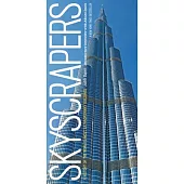 Skyscrapers: A History of the World’s Most Extraordinary Buildings -- Revised and Updated