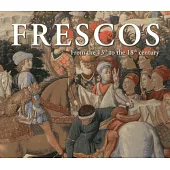 Frescos: From the 13th to the 18th Century