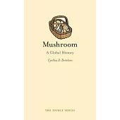 Mushroom: A Global History