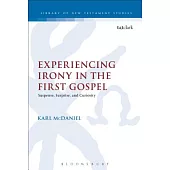 Experiencing Irony in the First Gospel