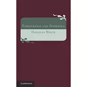 Forgiveness and Suffering: A Study of Christian Belief