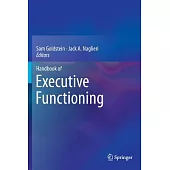 Handbook of Executive Functioning