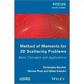 Method of Moments for 2D Scattering Problems: Basic Concepts and Applications