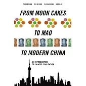 From Moon Cakes to Mao to Modern China: An Introduction to Chinese Civilization
