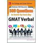 McGraw-Hill Education 500 GMAT Verbal Questions to Know by Test Day