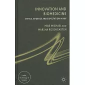 Innovation and Biomedicine: Ethics, Evidence and Expectation in HIV