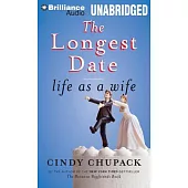The Longest Date: Life As a Wife: Library Edition
