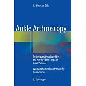 Ankle Arthroscopy: Techniques Developed by the Amsterdam Foot and Ankle School