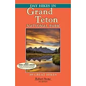 Day Hikes in Grand Teton National Park: 89 Great Hikes