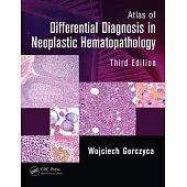 Atlas of Differential Diagnosis in Neoplastic Hematopathology