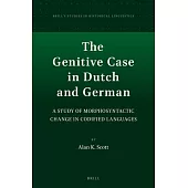 The Genitive Case in Dutch and German: A Study of Morphosyntactic Change in Codified Languages