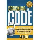 Cracking the Code: An Entrepreneur’s Guide to Growing Your Business Through Mergers and Acquisitions for Pennies on the Dollar