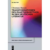Transformationen Des Phaethon-Mythos in Der Deutschen Literatur