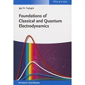 Foundations of Classical and Quantum Electrodynamics