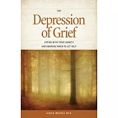 The Depression of Grief: Coping With Your Sadness and Knowing When to Get Help