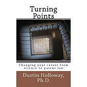 Turning Points: Changing Your Career from Science to Patent Law