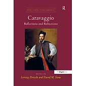 Caravaggio: Reflections and Refractions