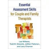 Essential Assessment Skills for Couple and Family Therapists