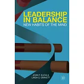 Leadership in Balance: New Habits of the Mind