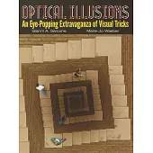 Optical Illusions: An Eye-Popping Extravaganza of Visual Tricks