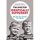 Identically Different: Why We Can Change Our Genes