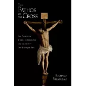 The Pathos of the Cross: The Passion of Christ in Theology and the Arts-The Baroque Era