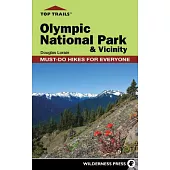 Top Trails Olympic National Park & Vicinity: Must-Do Hikes for Everyone