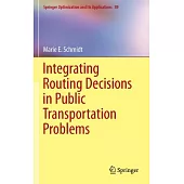 Integrating Routing Decisions in Public Transportation Problems