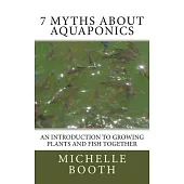 7 Myths About Aquaponics