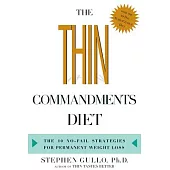 The Thin Commandments Diet: The Ten No-Fail Strategies for Permanent Weight Loss