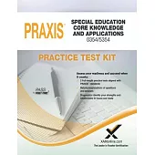 PRAXIS Special Education: Core Knowledge and Applications 0354/5354 Practice Test Kit