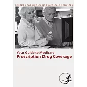 Your Guide to Medicare Prescription Drug Coverage