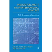 Innovation and IT in an International Context: R&D Strategy and Operations