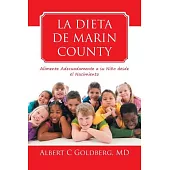 La Dieta De Marin County: Alimente Adecuadamente a Su Niño Desde El Nacimiento