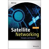 Satellite Networking: Principles and Protocols