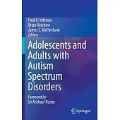 Adolescents and Adults with Autism Spectrum Disorders