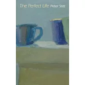 The Perfect Life: Lyric Essays