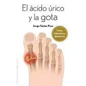 El ácido úrico y la gota / Uric Acid and Gout