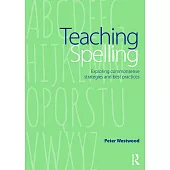 Teaching Spelling: Exploring Commonsense Strategies and Best Practices